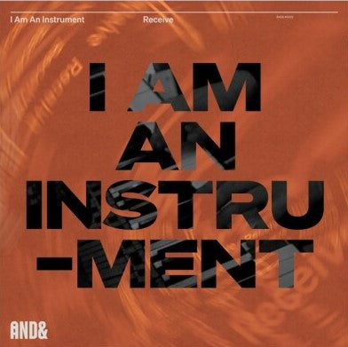 I Am An Instrument - Receive Vinyl, LP, Album
