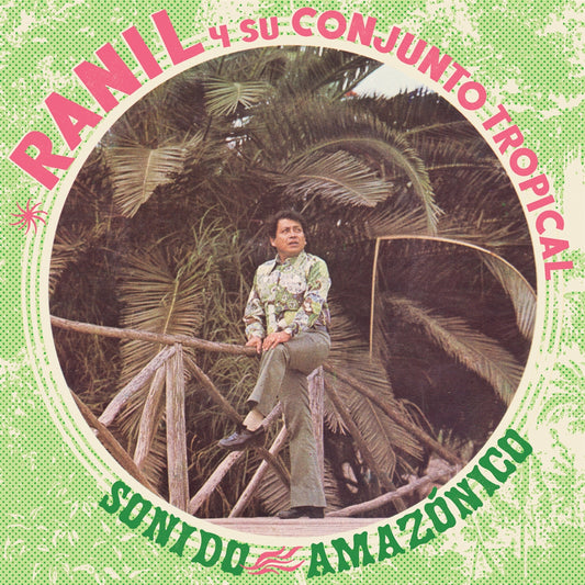 Ranil Y Su Conjunto Tropical – Sonido Amazonico Vinyl, LP, Compilation