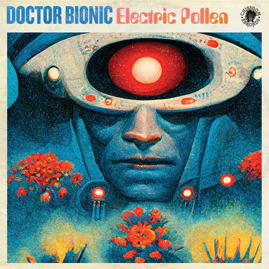 Doctor Bionic - Electric Pollen Vinyl, LP, Album