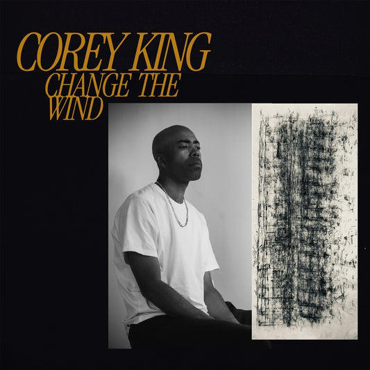 Corey King - Change The Wind Vinyl, LP, Album