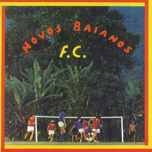 Os Novos Baianos - Novos Baianos F.C. Vinyl, LP, Album, Reissue