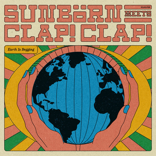 Sunbörn & Clap! Clap! - Earth Is Begging Vinyl, LP, Album