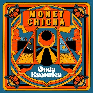 Money Chicha - Onda Esoterica Vinyl, LP, Album