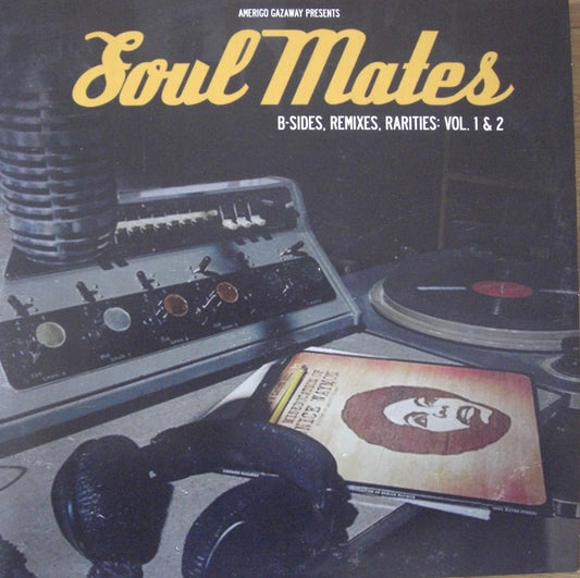 Amerigo Gazaway – Soul Mates : B-Sides, Remixes, Rarities: Vol. 1 & 2 Vinyl, 2x LP, Album