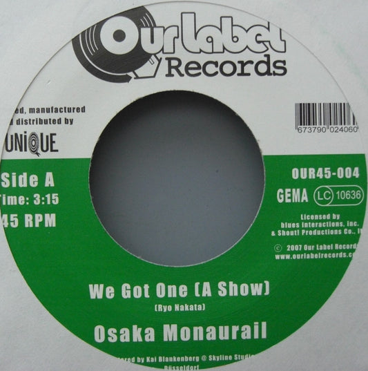 Osaka Monaurail – We Got One Vinyl, 7"