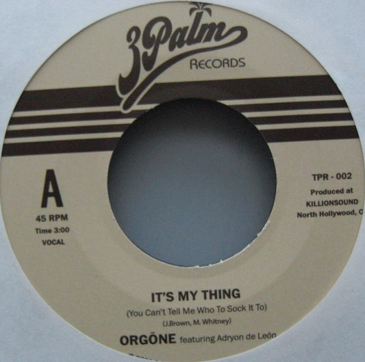 Orgone – It's My Thing Vinyl, 7"