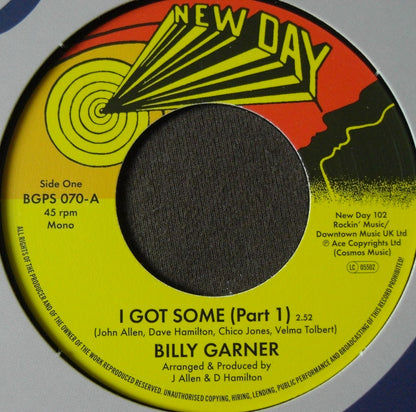 Billy Garner – I Got Some (Part 1) / I Got Some (Part 2) Vinyl 7"