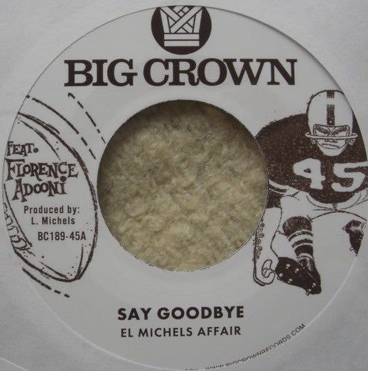 El Michels Affair - Say Goodbye / Magica Vinyl, 7"