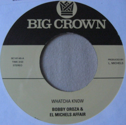 Bobby Oroza & El Michels Affair – Whatcha Know / Losing It 7"