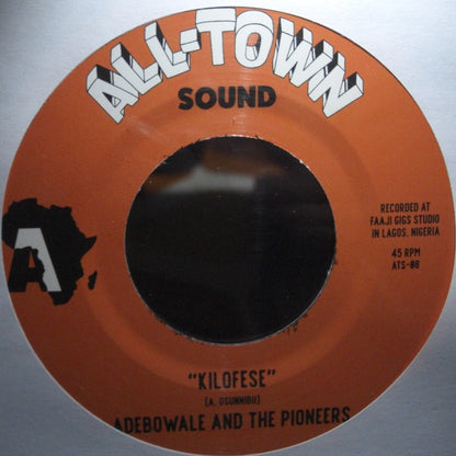 Adebowale And The Pioneers - Kilofese / Unnecessary Visitor Vinyl, 7"