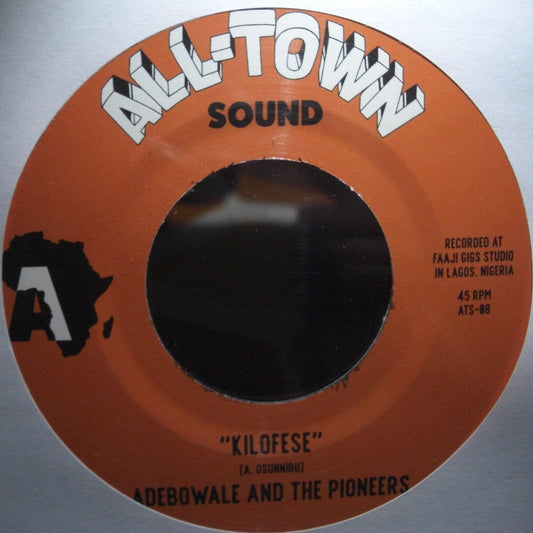 Adebowale And The Pioneers - Kilofese / Unnecessary Visitor Vinyl, 7"