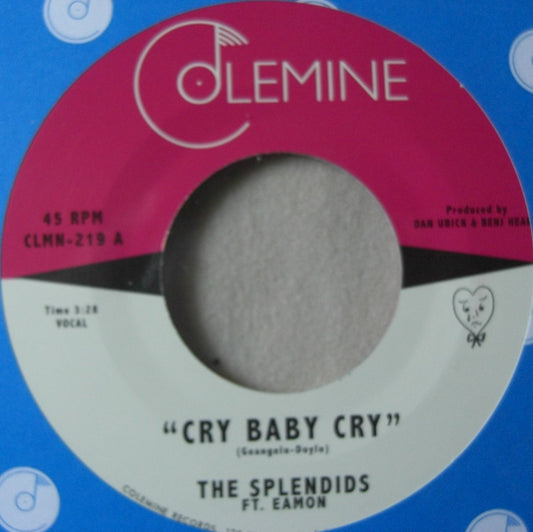 The Splendids – Cry Baby Cry / Blame My Heart Vinyl, 7"
