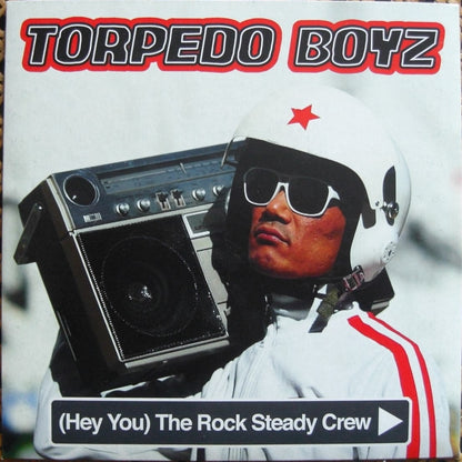 Torpedo Boyz – (Hey You) The Rock Steady Crew Vinyl, 7"