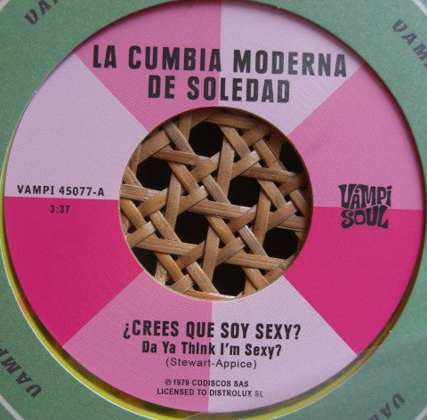 La Cumbia Moderna De Soledad Da Ya Think I'm Sexy? / Quedarse 7"
