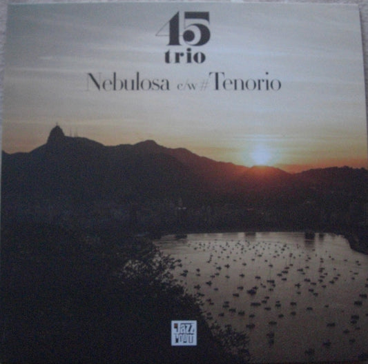 45 Trio - Nebulosa / Tenorio Vinyl, 7"