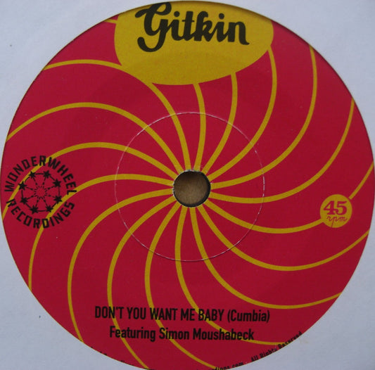 Gitkin – Don't You Want Me Baby (Cumbia) / Mi Lamento 7"