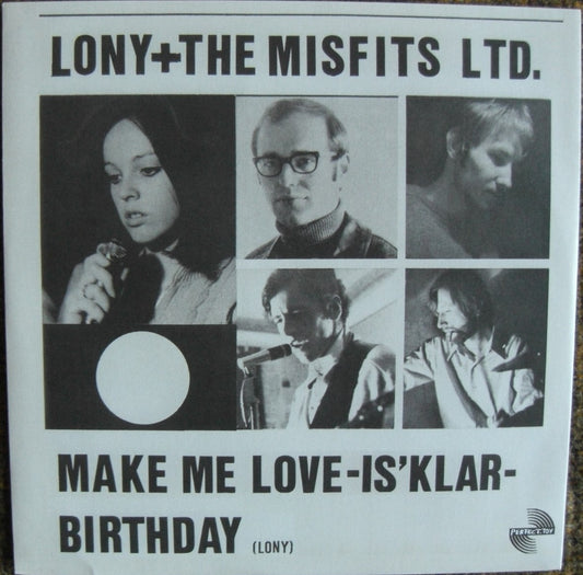 Lony + The Misfits Ltd. – Make Me Love (Is' Klar) / Birthday Vinyl, 7"
