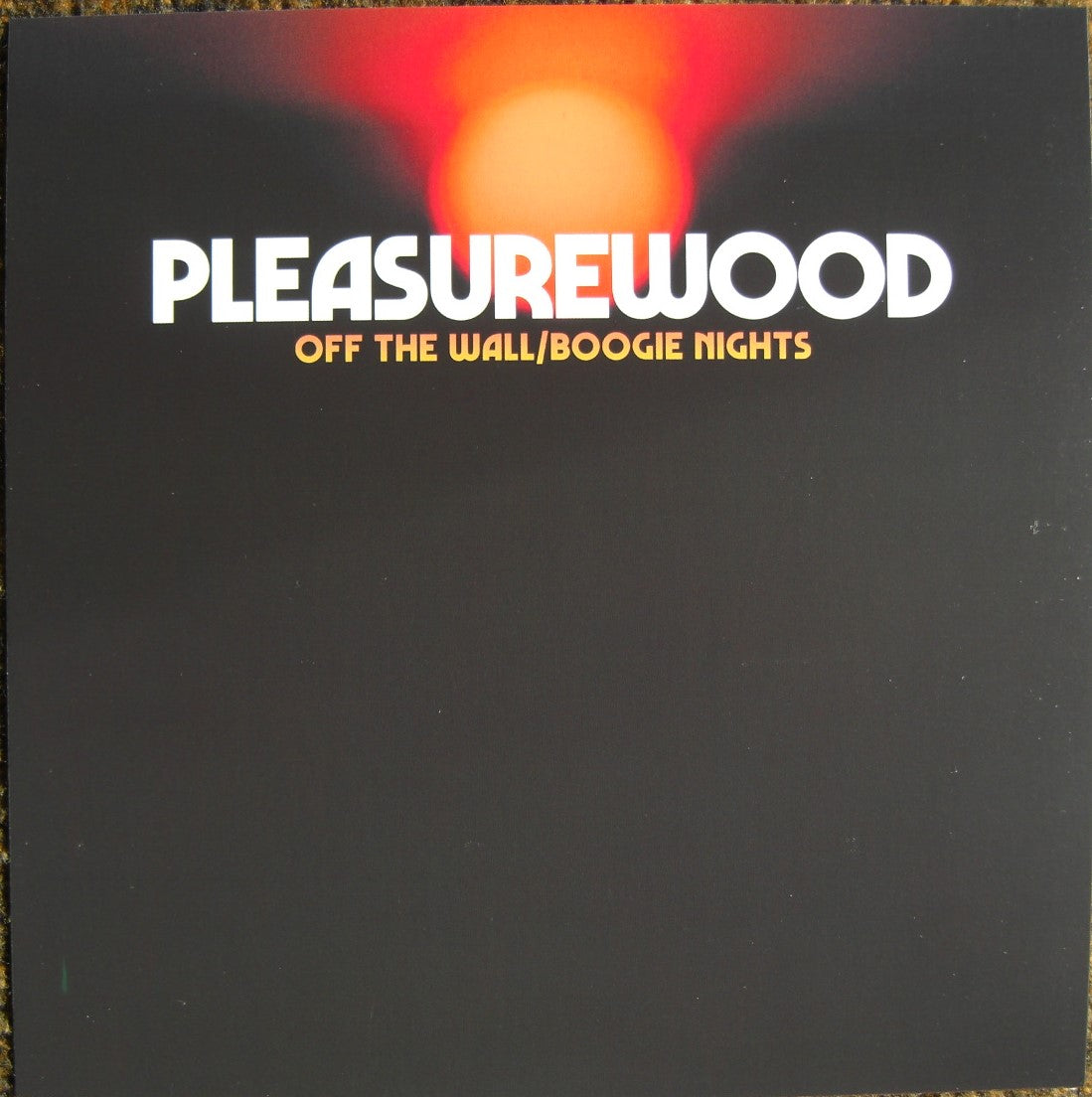 Pleasurewood – Off The Wall / Boogie Nights Vinyl, 7"