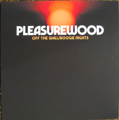Pleasurewood – Off The Wall / Boogie Nights Vinyl, 7"