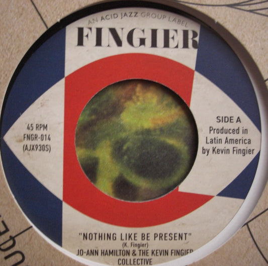 Jo Ann Hamilton and The Kevin Fingier Collective - Nothing Like Be Present Vinyl, 7"
