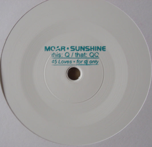 Moar - Sunhine (Q-QQ) Vinyl, 7", White