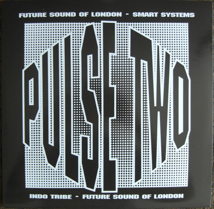 Future Sound Of London / Smart Systems / Indo Tribe – Pulse Two Vinyl, 12" EP