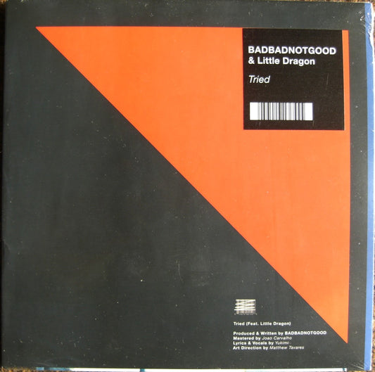 BadBadNotGood & Little Dragon – Tried Vinyl, 7"
