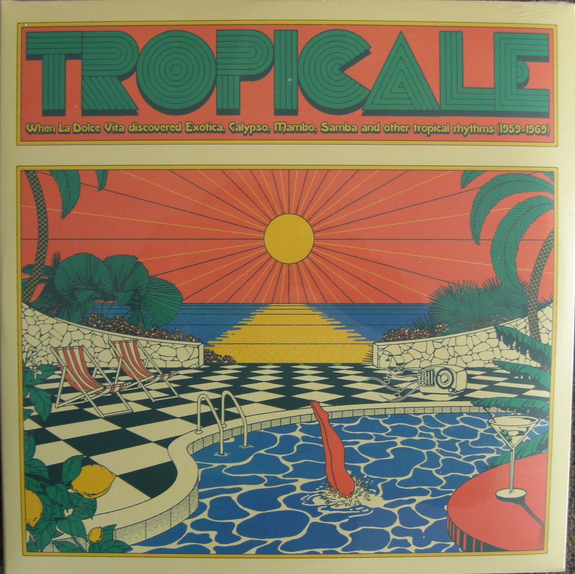 Tropicale – When La Dolce Vita Discovered Exotica, Calypso, Mambo, Samba And Other Tropical Rhythms (1959-1969) 2 x Vinyl, LP, Compilation