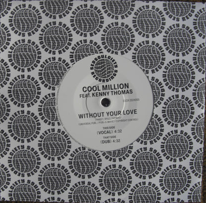 Cool Million Feat. Kenny Thomas – Without Your Love Vinyl, 7"
