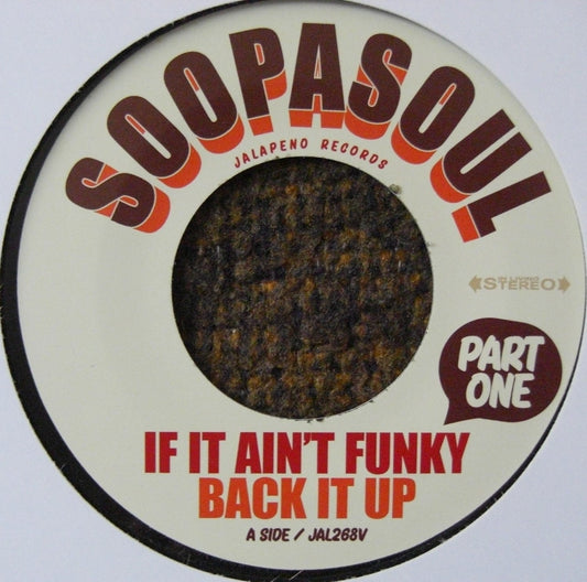 Soopasoul – If It Ain't Funky Back It Up Vinyl, 7"