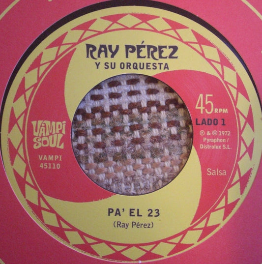 Ray Pérez Y Su Orquesta - Pa' El 23 / Muchacho Barrign Vinyl, 7", Single