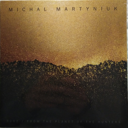 Michał Martyniuk – 3202 / From The Planet Of the Hunters Vinyl, 7"