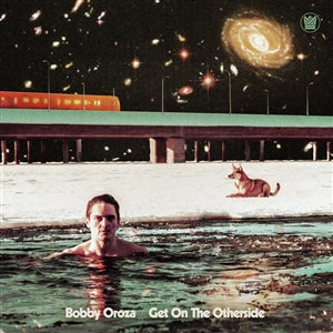 Bobby Oroza – Get On The Otherside Vinyl, LP, Album