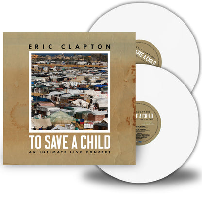 Eric Clapton – To Save A Child An Intimate Live Concert 2x Vinyl, LP, Album, Reissue, White